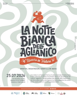 La Notte Bianca dell'Aglianico del Vulture accende l'estate di Rionero, sabato 25 luglio