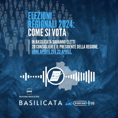 Basilicata in Podcast, Regionali 2024: come si vota